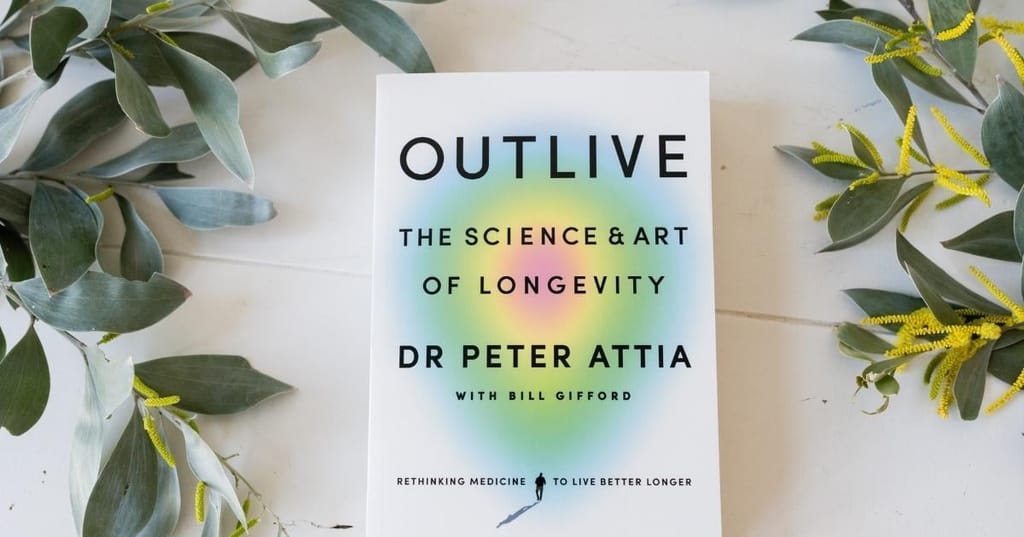 front cover of petter attia's book outlive surrounded by wattle branches