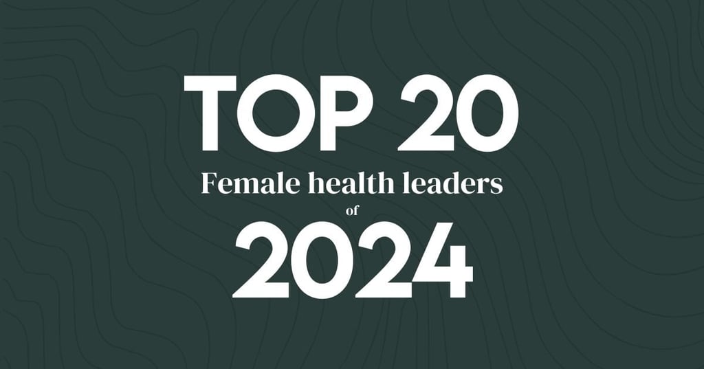 The top 20 female health leaders of 2024